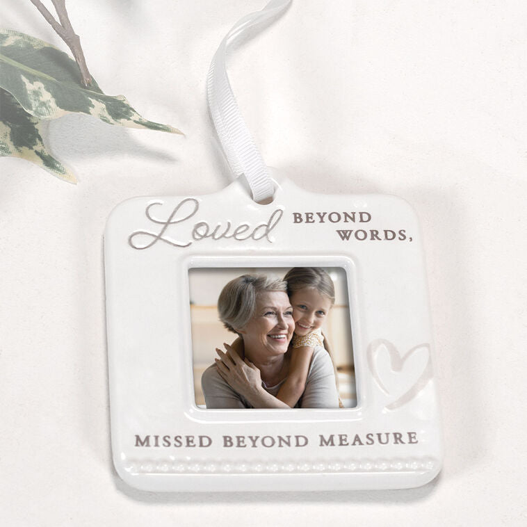 Loved Beyond Words Ceramic Frame Ornament, 4.5"